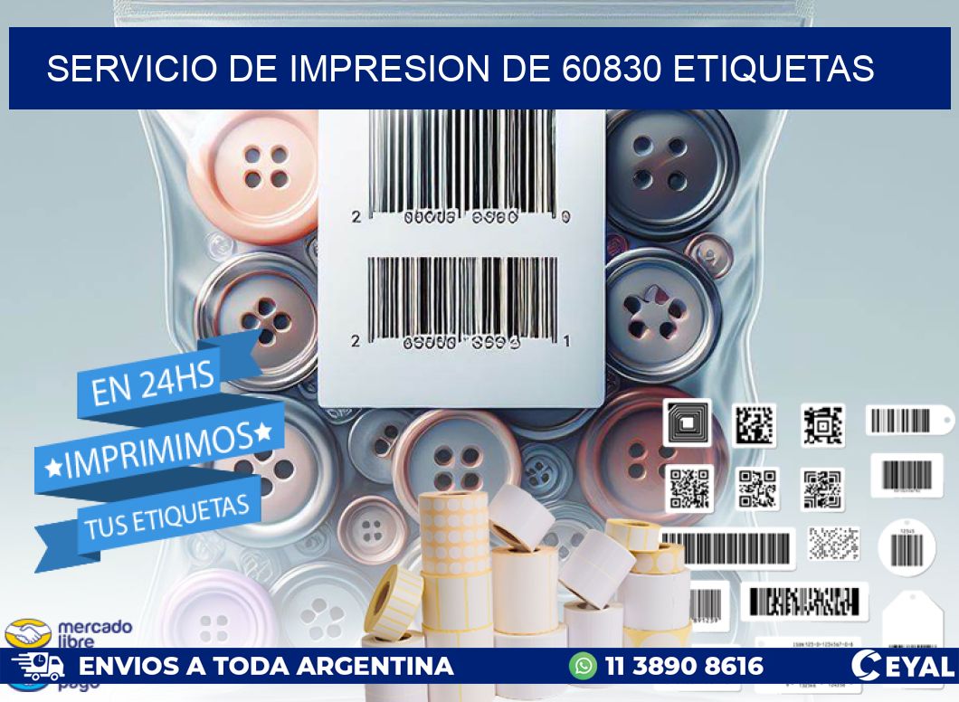 SERVICIO DE IMPRESION DE 60830 ETIQUETAS