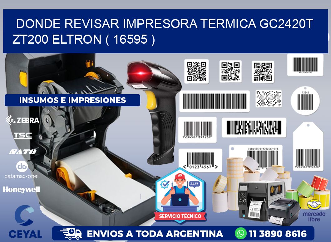 DONDE REVISAR IMPRESORA TERMICA GC2420T ZT200 ELTRON ( 16595 )