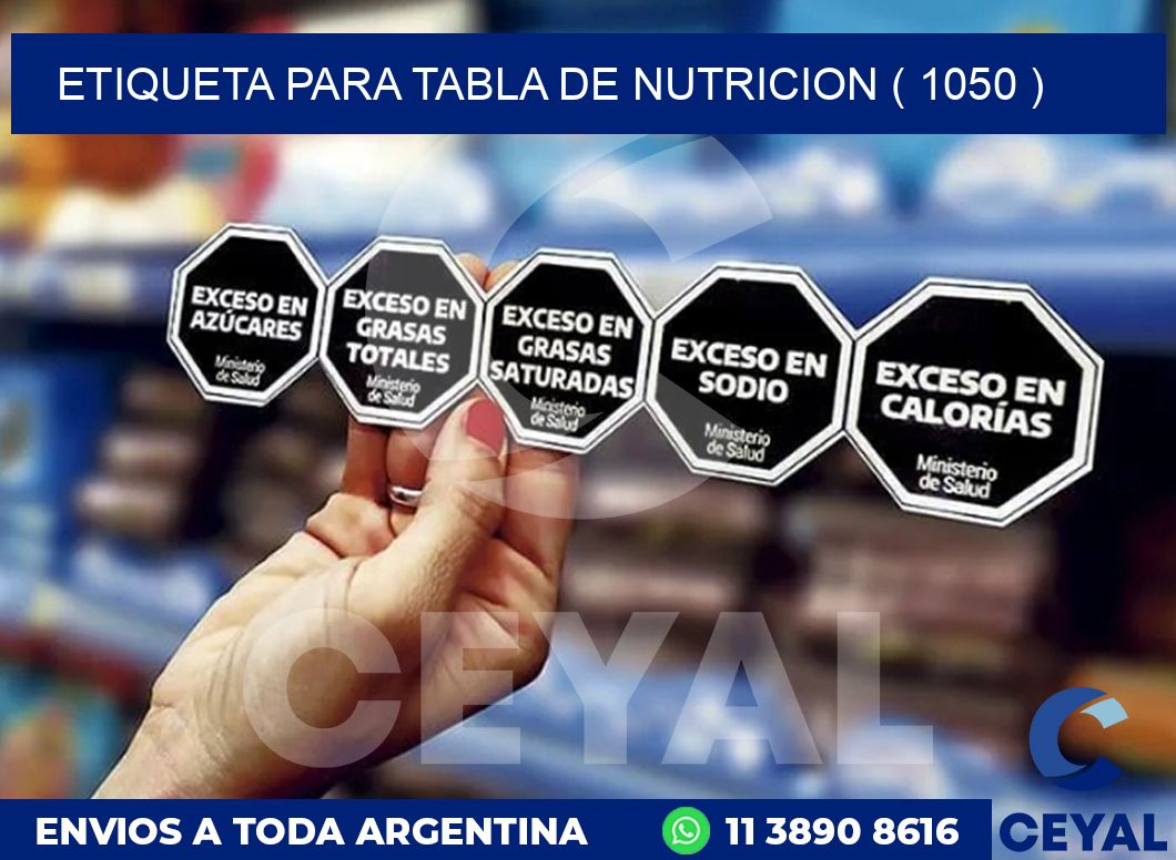 ETIQUETA PARA TABLA DE NUTRICION ( 1050 )