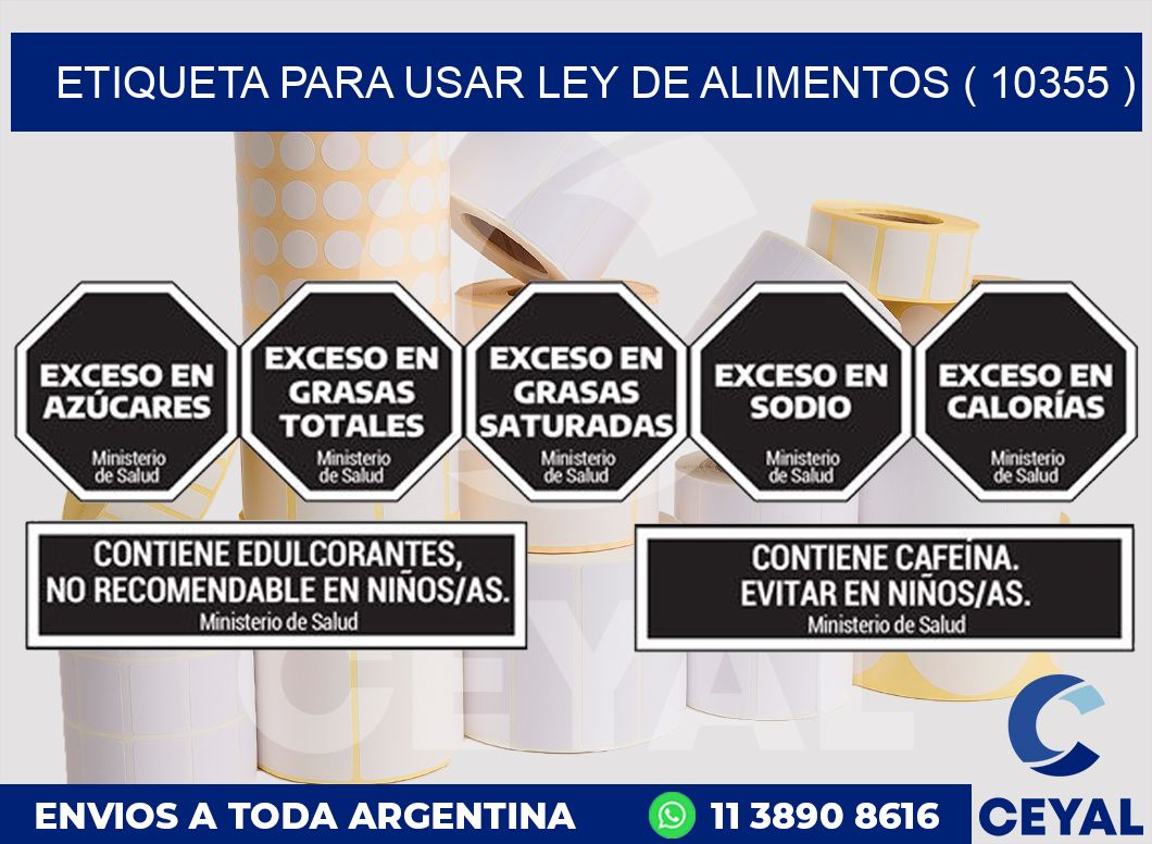 ETIQUETA PARA USAR LEY DE ALIMENTOS ( 10355 )