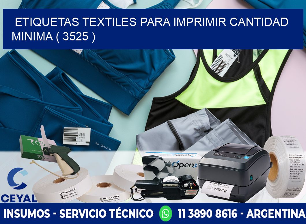 ETIQUETAS TEXTILES PARA IMPRIMIR CANTIDAD MINIMA ( 3525 )