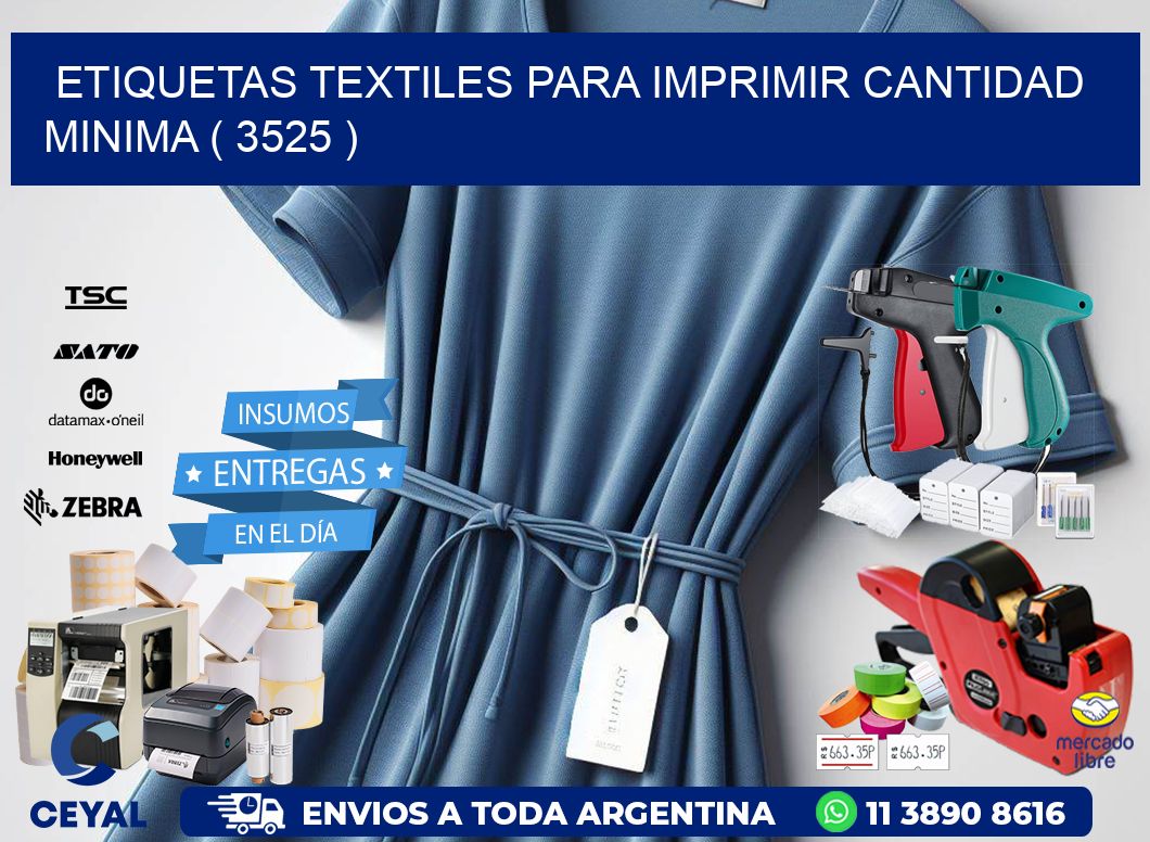ETIQUETAS TEXTILES PARA IMPRIMIR CANTIDAD MINIMA ( 3525 )