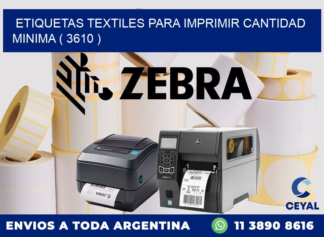 ETIQUETAS TEXTILES PARA IMPRIMIR CANTIDAD MINIMA ( 3610 )