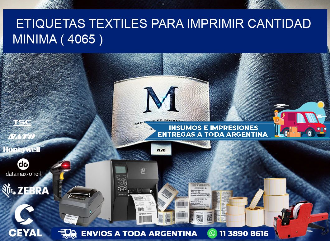 ETIQUETAS TEXTILES PARA IMPRIMIR CANTIDAD MINIMA ( 4065 )