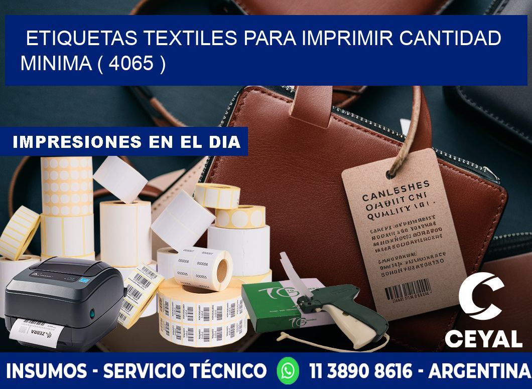 ETIQUETAS TEXTILES PARA IMPRIMIR CANTIDAD MINIMA ( 4065 )