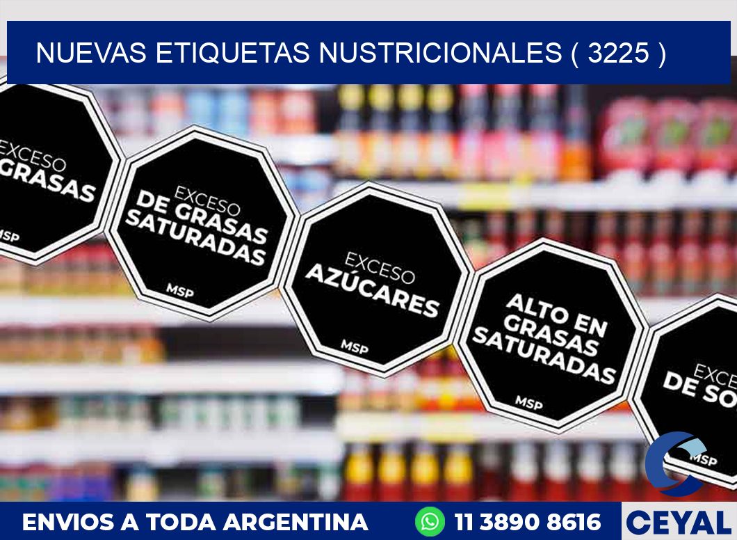 NUEVAS ETIQUETAS NUSTRICIONALES ( 3225 )