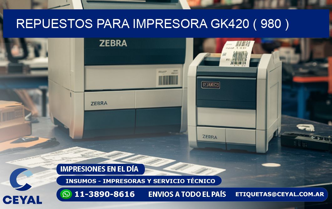 REPUESTOS PARA IMPRESORA GK420 ( 980 )