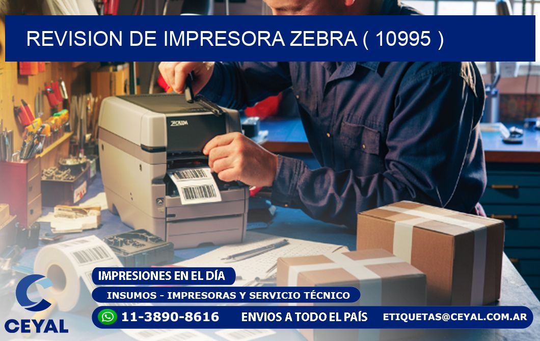 REVISION DE IMPRESORA ZEBRA ( 10995 )