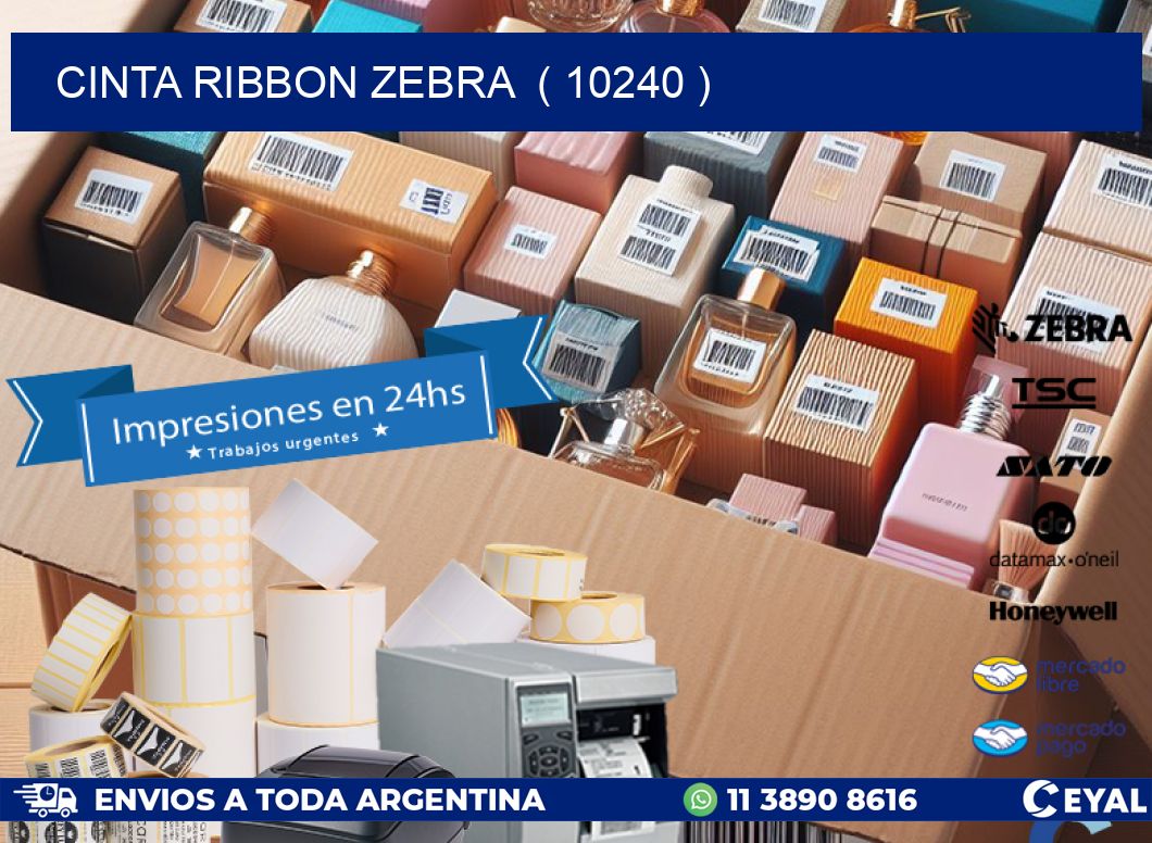 CINTA RIBBON ZEBRA  ( 10240 )