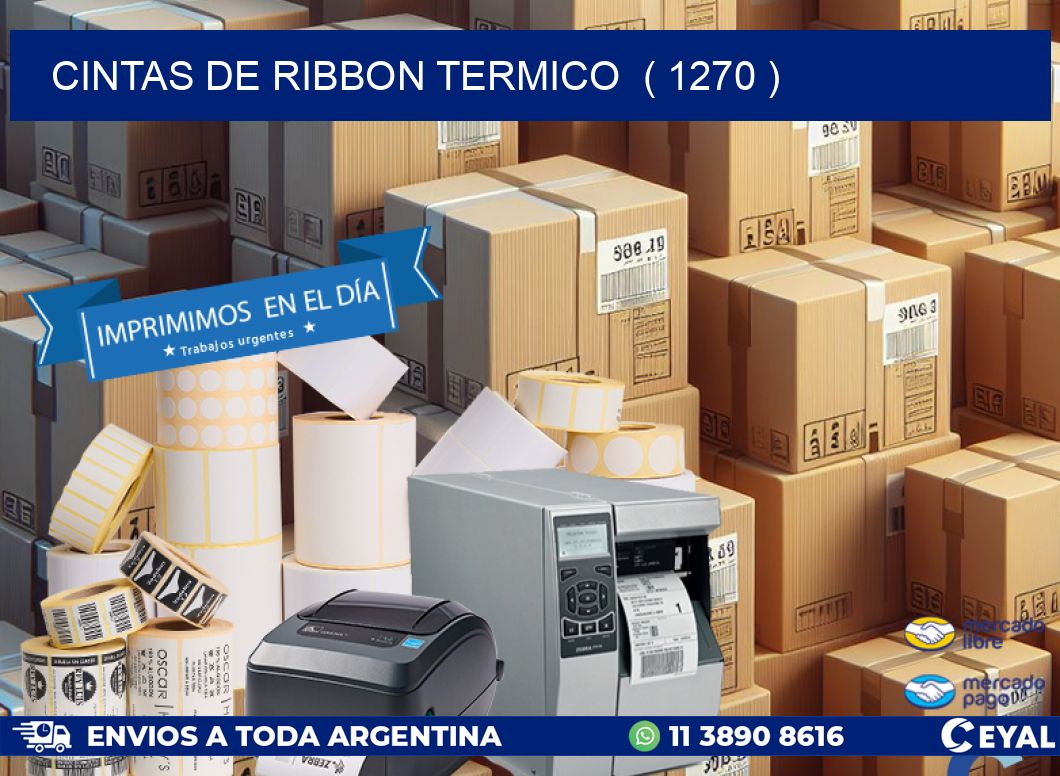 CINTAS DE RIBBON TERMICO  ( 1270 )