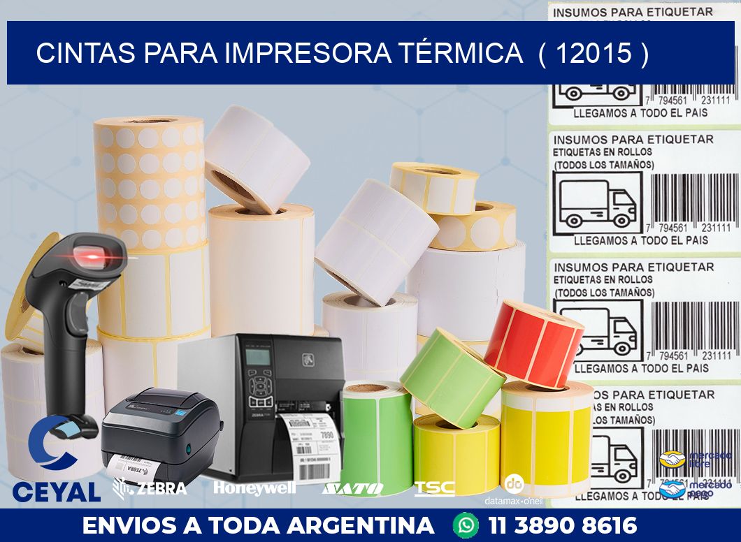 CINTAS PARA IMPRESORA TÉRMICA  ( 12015 )