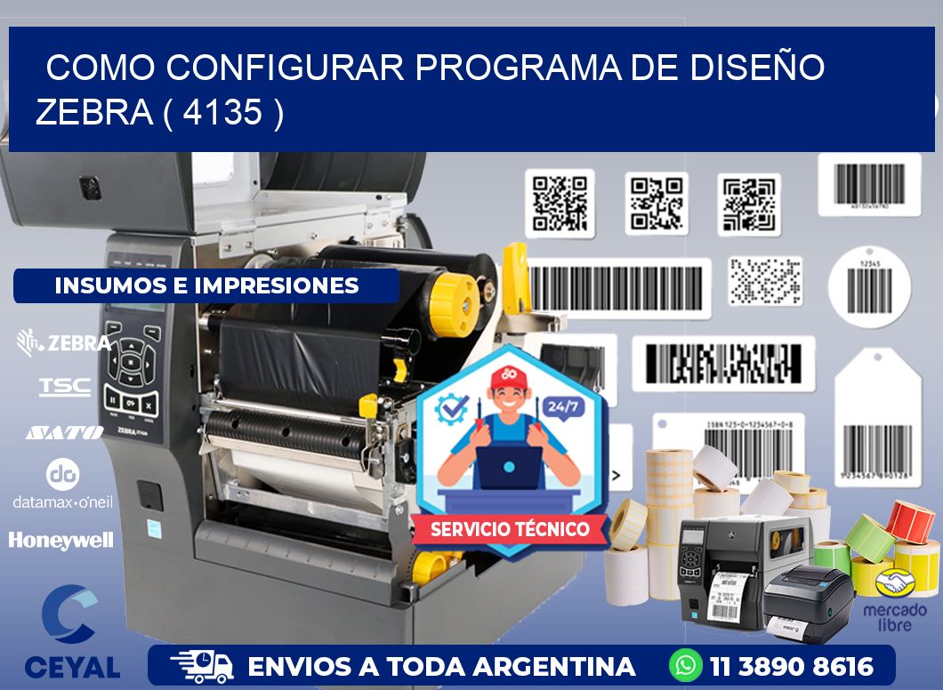 COMO CONFIGURAR PROGRAMA DE DISEÑO ZEBRA ( 4135 )