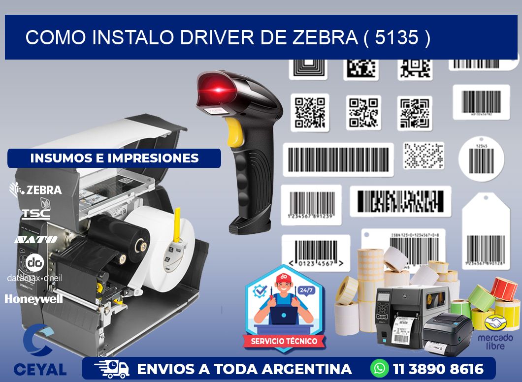COMO INSTALO DRIVER DE ZEBRA ( 5135 )