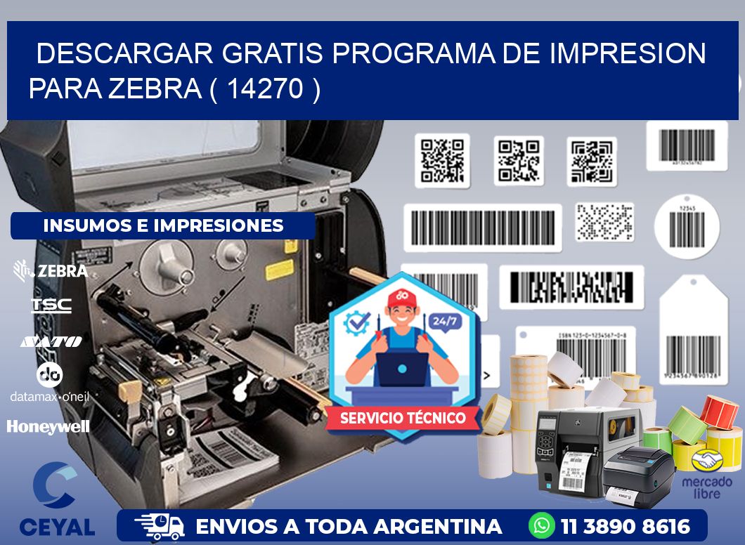 DESCARGAR GRATIS PROGRAMA DE IMPRESION PARA ZEBRA ( 14270 )
