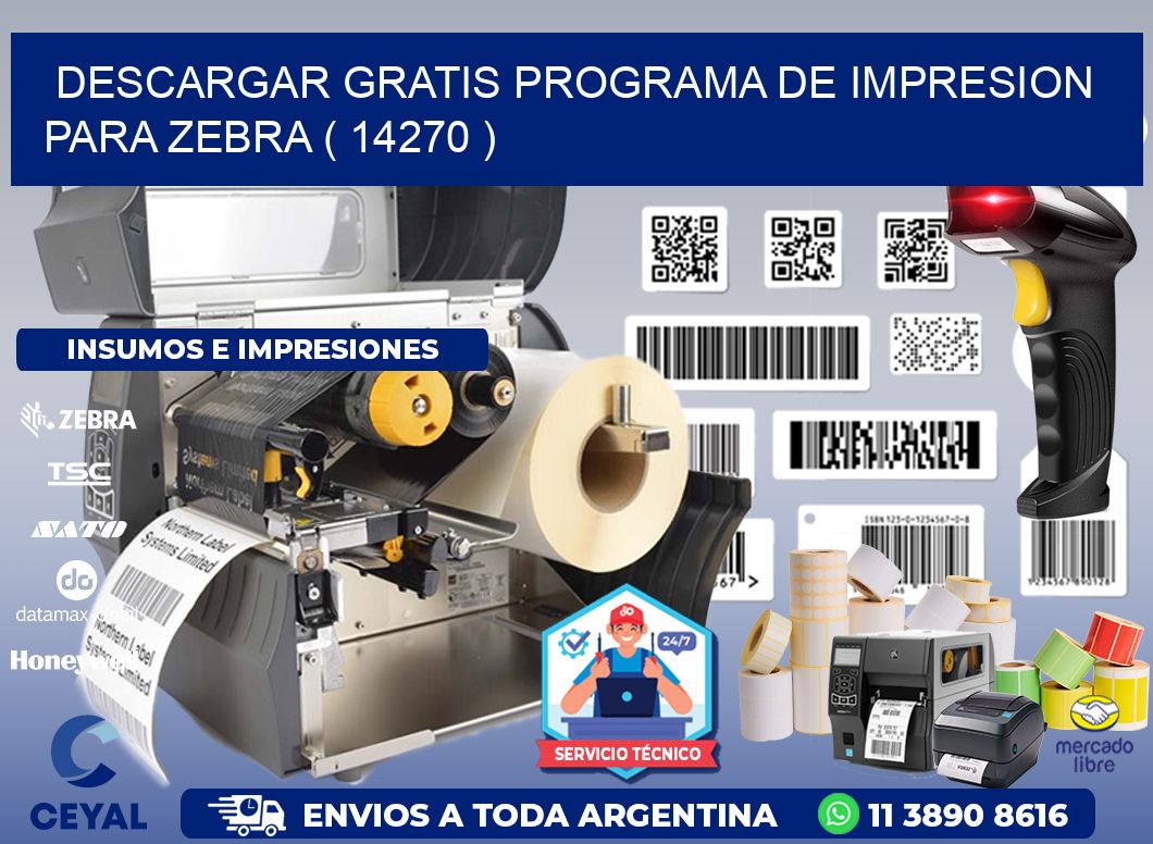 DESCARGAR GRATIS PROGRAMA DE IMPRESION PARA ZEBRA ( 14270 )