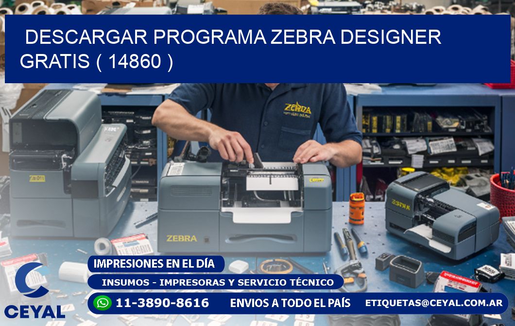 DESCARGAR PROGRAMA ZEBRA DESIGNER GRATIS ( 14860 )