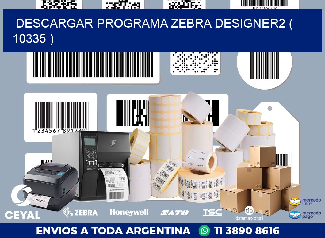 DESCARGAR PROGRAMA ZEBRA DESIGNER2 ( 10335 )