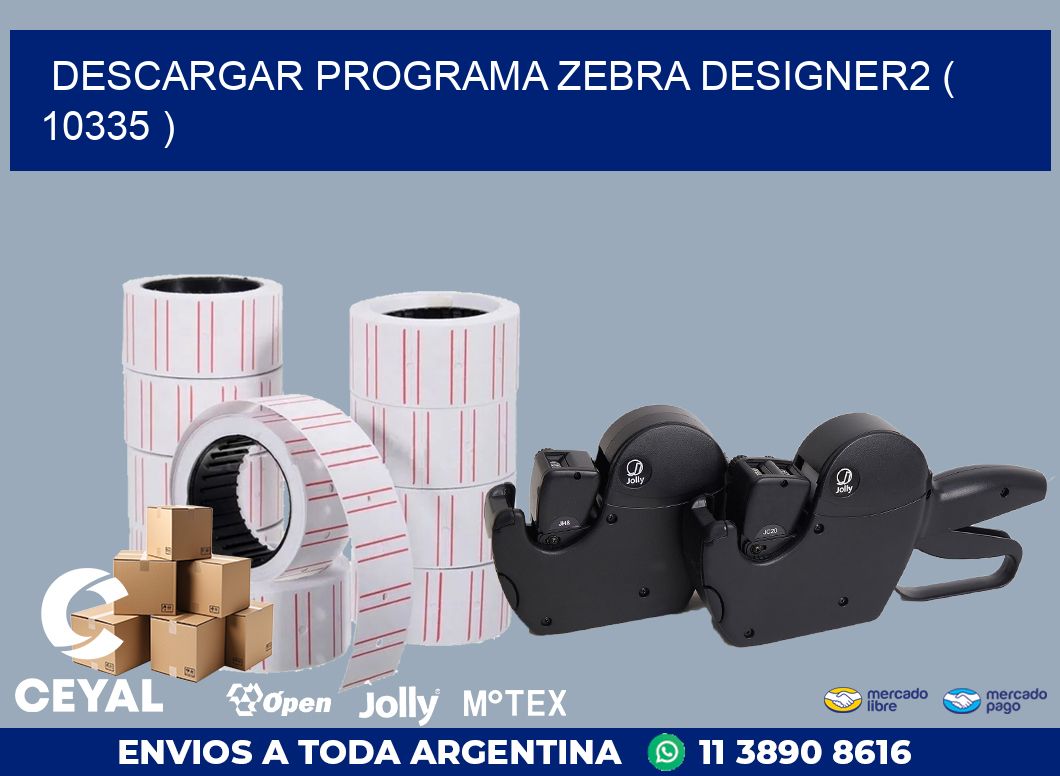 DESCARGAR PROGRAMA ZEBRA DESIGNER2 ( 10335 )