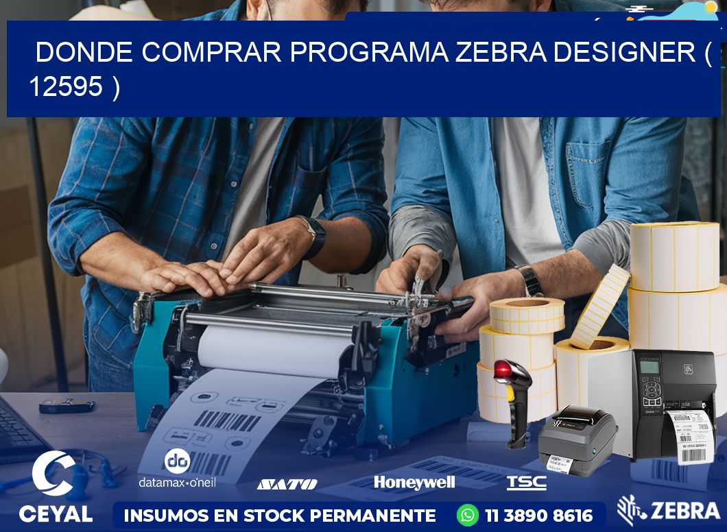 DONDE COMPRAR PROGRAMA ZEBRA DESIGNER ( 12595 )