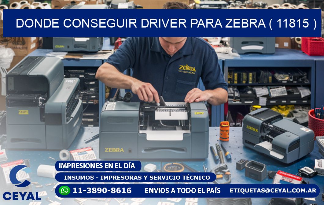 DONDE CONSEGUIR DRIVER PARA ZEBRA ( 11815 )