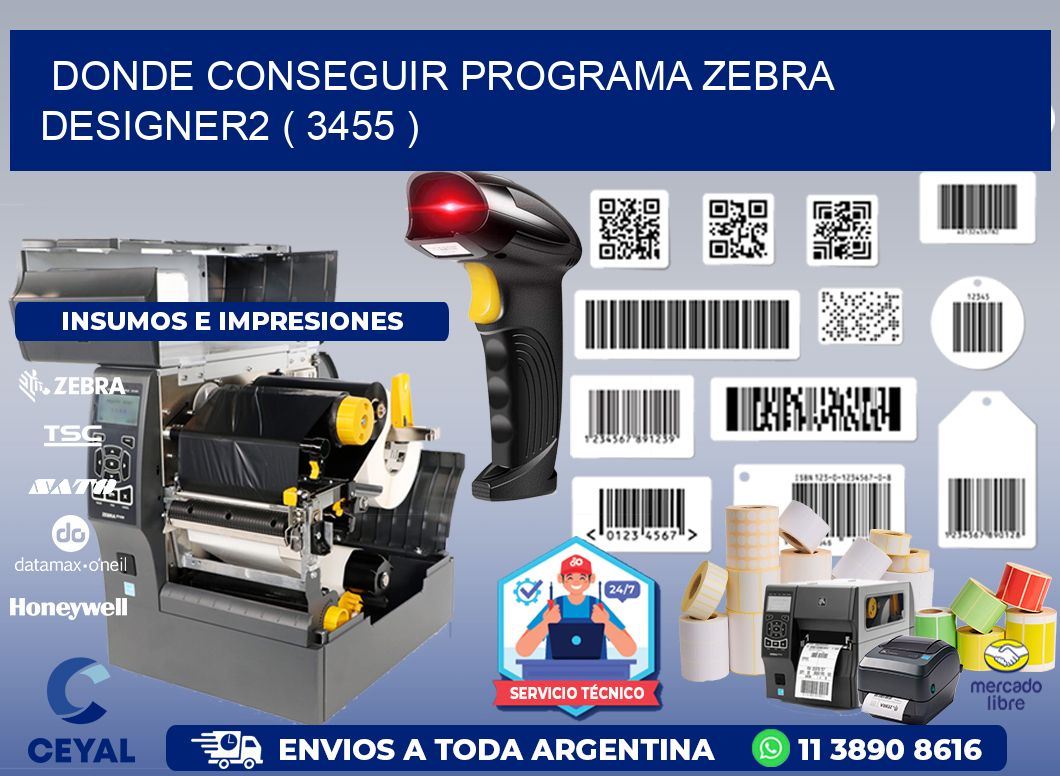 DONDE CONSEGUIR PROGRAMA ZEBRA DESIGNER2 ( 3455 )