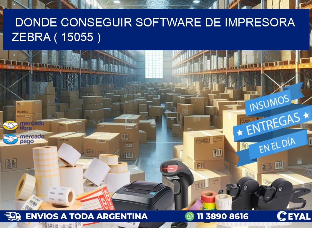DONDE CONSEGUIR SOFTWARE DE IMPRESORA ZEBRA ( 15055 )