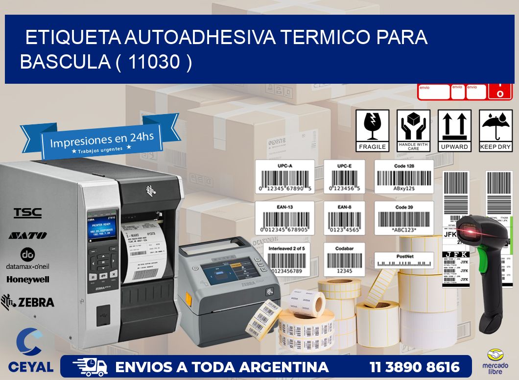 ETIQUETA AUTOADHESIVA TERMICO PARA BASCULA ( 11030 )