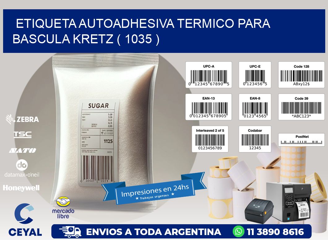 ETIQUETA AUTOADHESIVA TERMICO PARA BASCULA KRETZ ( 1035 )