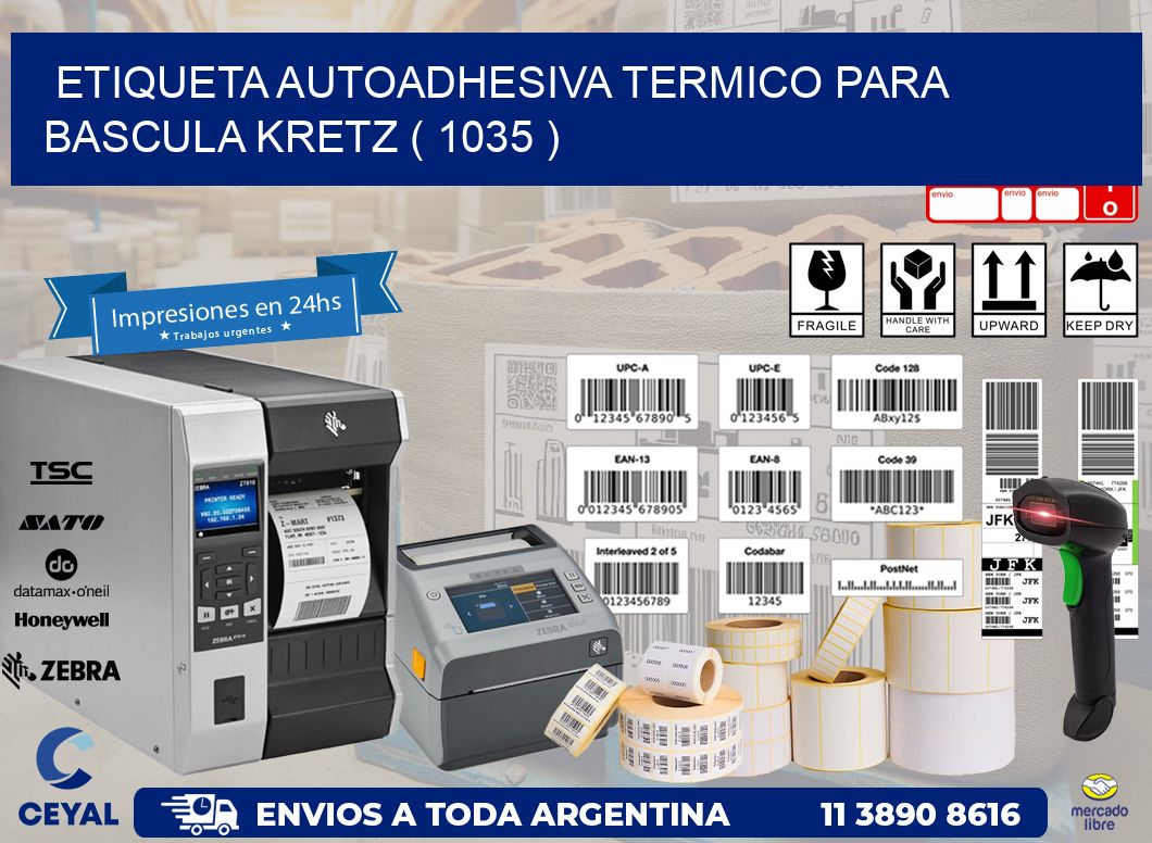 ETIQUETA AUTOADHESIVA TERMICO PARA BASCULA KRETZ ( 1035 )