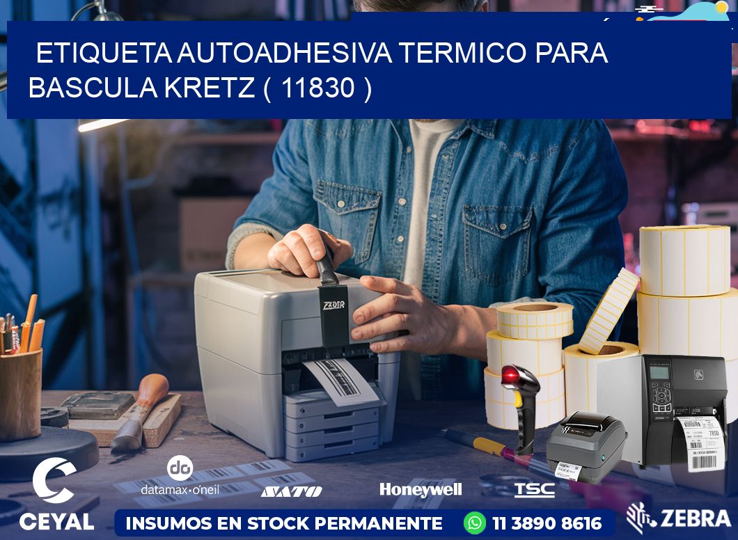 ETIQUETA AUTOADHESIVA TERMICO PARA BASCULA KRETZ ( 11830 )