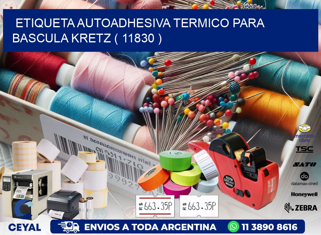ETIQUETA AUTOADHESIVA TERMICO PARA BASCULA KRETZ ( 11830 )