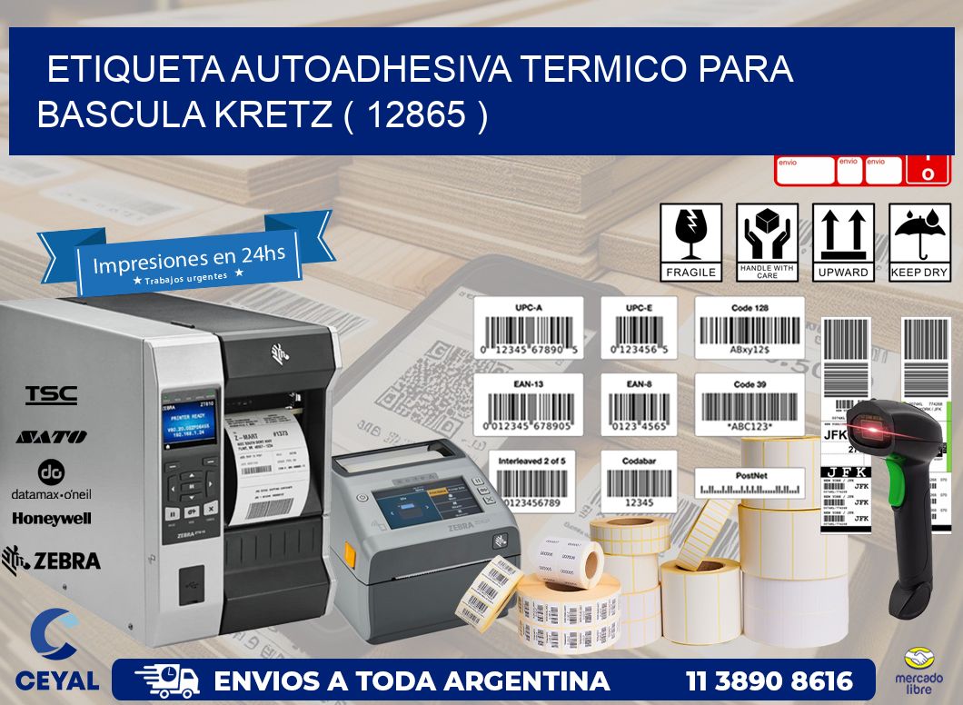 ETIQUETA AUTOADHESIVA TERMICO PARA BASCULA KRETZ ( 12865 )