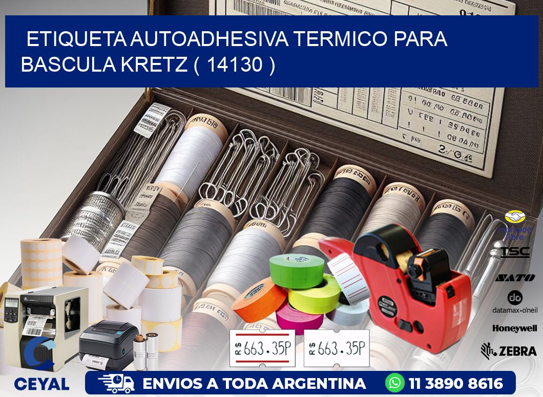 ETIQUETA AUTOADHESIVA TERMICO PARA BASCULA KRETZ ( 14130 )