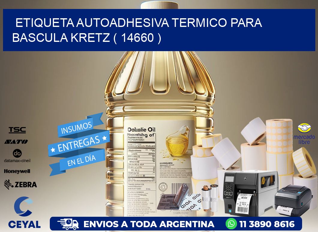 ETIQUETA AUTOADHESIVA TERMICO PARA BASCULA KRETZ ( 14660 )