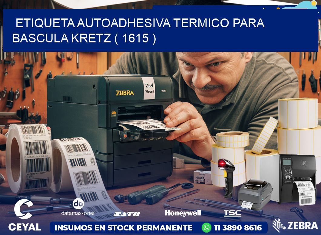 ETIQUETA AUTOADHESIVA TERMICO PARA BASCULA KRETZ ( 1615 )