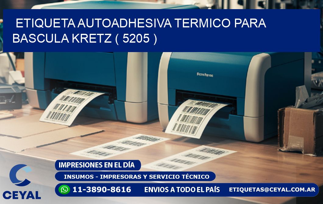 ETIQUETA AUTOADHESIVA TERMICO PARA BASCULA KRETZ ( 5205 )