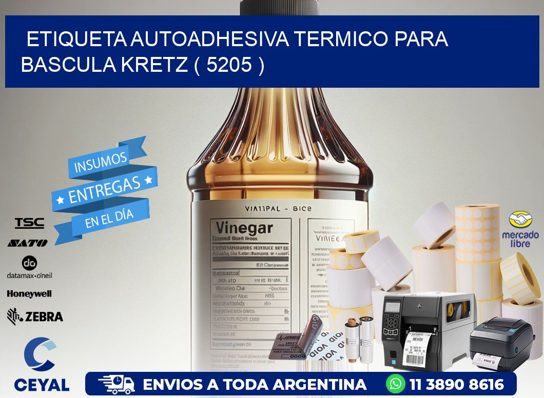 ETIQUETA AUTOADHESIVA TERMICO PARA BASCULA KRETZ ( 5205 )