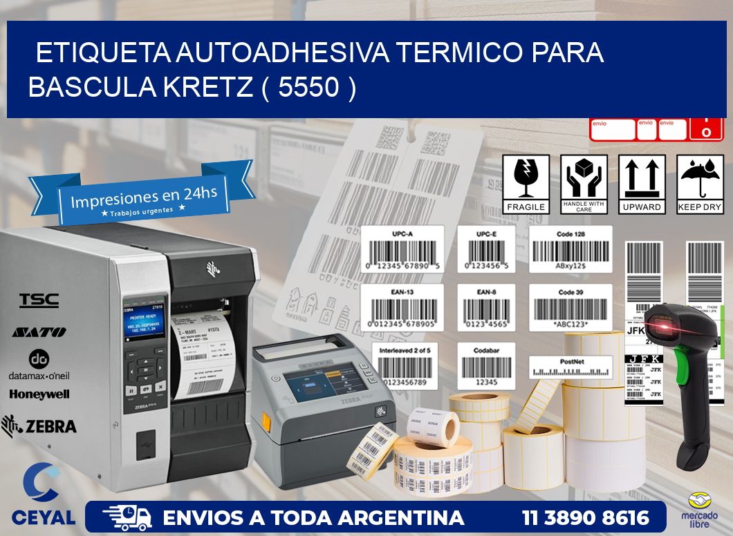 ETIQUETA AUTOADHESIVA TERMICO PARA BASCULA KRETZ ( 5550 )