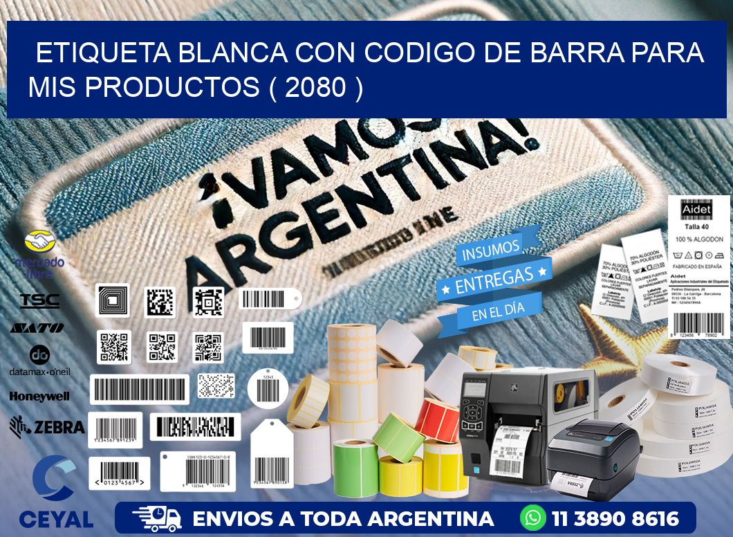 ETIQUETA BLANCA CON CODIGO DE BARRA PARA MIS PRODUCTOS ( 2080 )