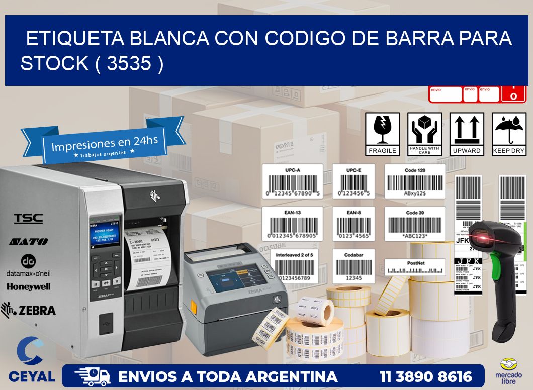 ETIQUETA BLANCA CON CODIGO DE BARRA PARA STOCK ( 3535 )