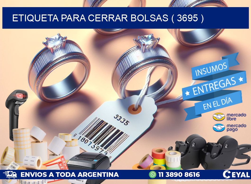 ETIQUETA PARA CERRAR BOLSAS ( 3695 )