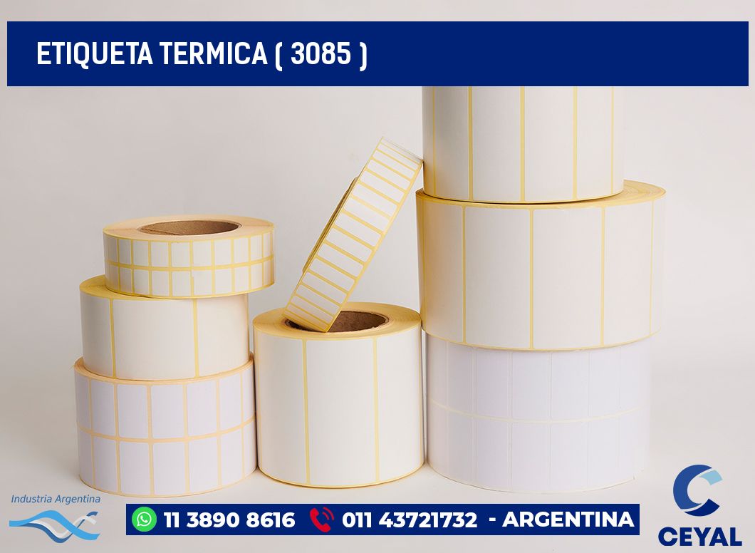 ETIQUETA TERMICA ( 3085 )