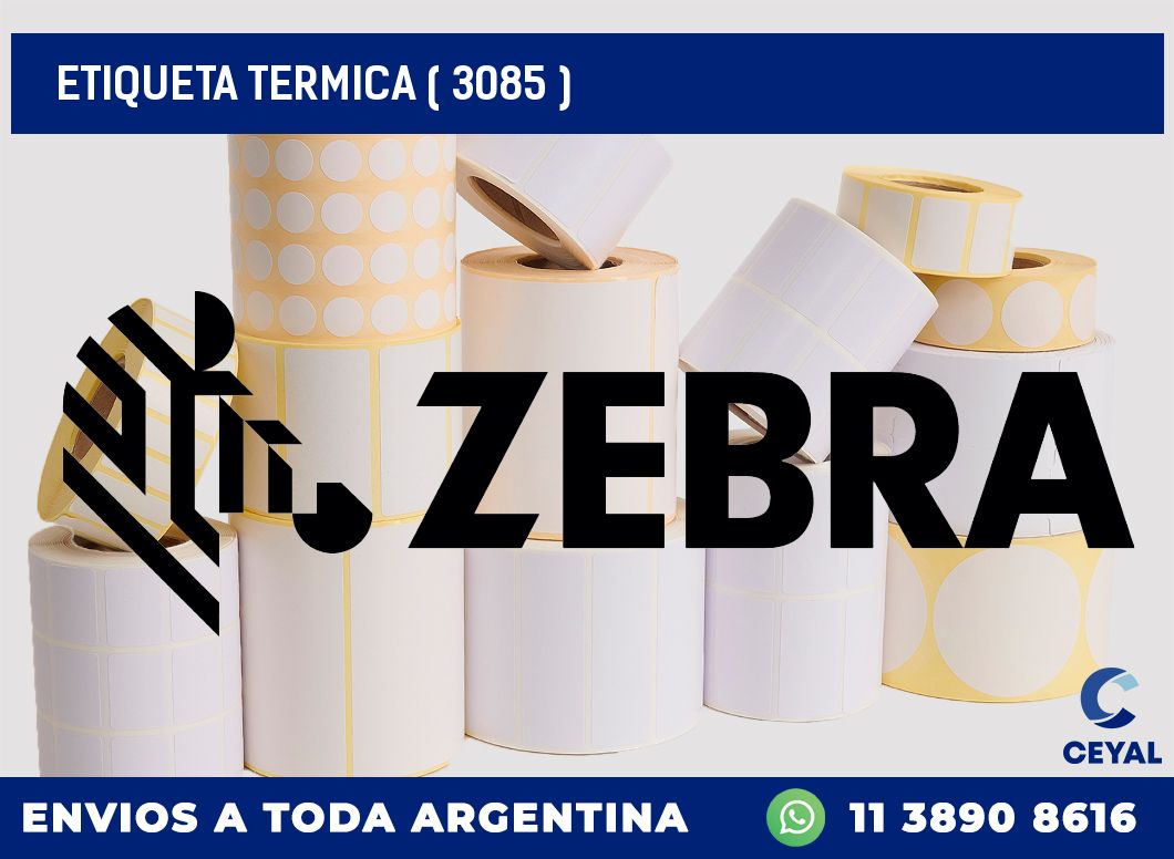 ETIQUETA TERMICA ( 3085 )