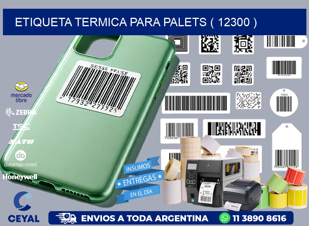 ETIQUETA TERMICA PARA PALETS ( 12300 )
