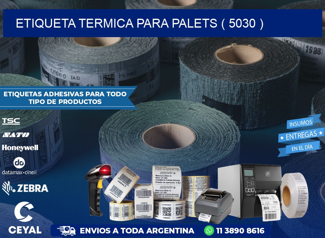 ETIQUETA TERMICA PARA PALETS ( 5030 )