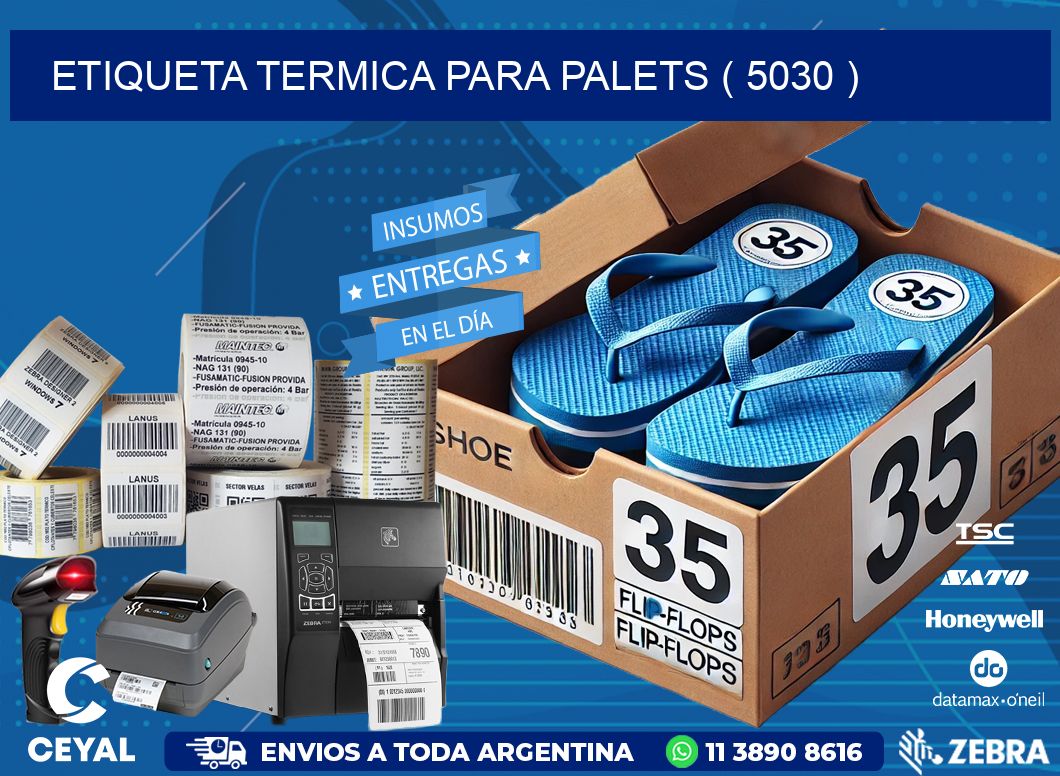 ETIQUETA TERMICA PARA PALETS ( 5030 )