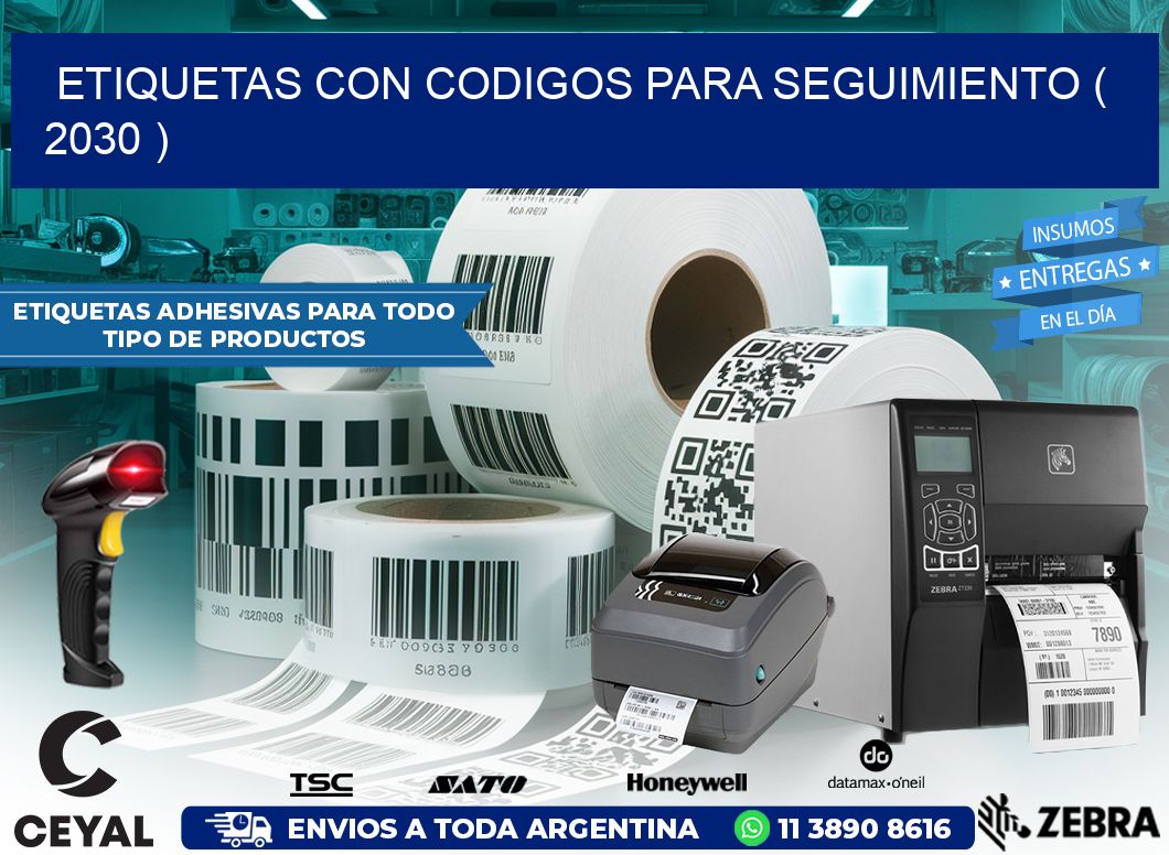 ETIQUETAS CON CODIGOS PARA SEGUIMIENTO ( 2030 )