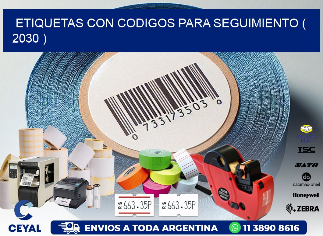 ETIQUETAS CON CODIGOS PARA SEGUIMIENTO ( 2030 )