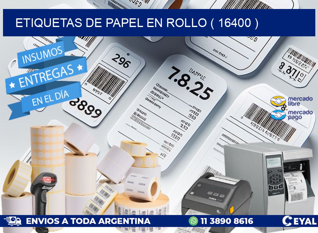 ETIQUETAS DE PAPEL EN ROLLO ( 16400 )