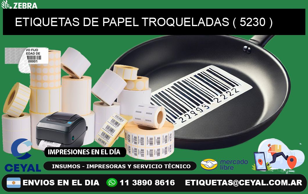 ETIQUETAS DE PAPEL TROQUELADAS ( 5230 )